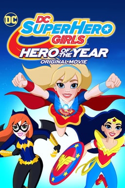 DC Super Hero Girls: Hero of the Year - Key Art
